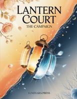 Lantern Court - The Campaign B0G56D35VM Book Cover