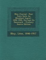 Mon Journal: Pour Faire Suite Au Mendiant Ingrat: 1896-1900, Dix-Sept En Danemark 2013480105 Book Cover