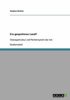 Ein gespaltenes Land?: Cleavagestruktur und Parteiensystem des Irak 3638919552 Book Cover