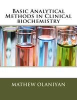 Basic Analytical Methods in Clinical biochemistry 1519140975 Book Cover