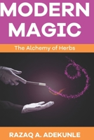 Modern Magic: The Alchemy of Herbs B08LNJHSQX Book Cover