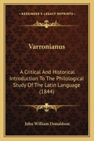 Varronianus: A Critical and Historical Introduction to the Ethnography of Ancient Italy and to the Philological Study of the Latin Language 9353701740 Book Cover