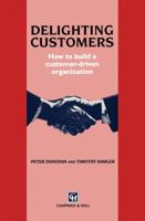 Delighting Customers: How to build a customer-driven organization 0412610108 Book Cover