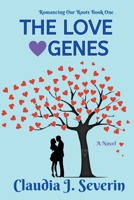 The Love Genes: Romancing Our Roots Book One B0C9SG23TB Book Cover