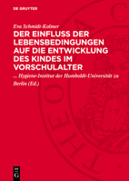Der Einfluß Der Lebensbedingungen Auf Die Entwicklung Des Kindes Im Vorschulalter 3112784006 Book Cover