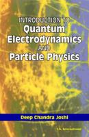 Introduction to Quantum Electrodynamics and Particle Physics 8188237930 Book Cover