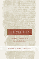 Polyeideia: The Iambi of Callimachus and the Archaic Iambic Tradition (Hellenistic Culture and Society) 0520220609 Book Cover