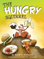 The Hungry Squirrel 149845805X Book Cover