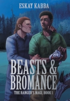 Beasts & Bromance (The Ranger's Magi) B0F5F9Y43Z Book Cover
