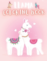 Llama Coloring Book: 60 Creative And Unique Llama Coloring Pages With Quotes To Color In On Every Other Page (Stress Reliving And Relaxing Drawings To Calm Down And Relax) Llama Coloring Books For Kid B08KTDJTYH Book Cover