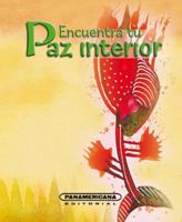 Encuentra tu Paz interior (Spanish Edition) 9583016020 Book Cover