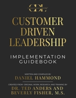 Customer Driven Leadership Implementation Guidebook 1957048581 Book Cover