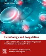 Hematology and Coagulation: A Comprehensive Review for Board Preparation, Certification and Clinical Practice 0128149647 Book Cover