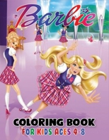 Barbie Coloring Book for Kids Ages 4-8: Barbie Princes Coloring Book For Kids Fan with 45+ Top Quality Images (Ages 4-8) B08JF5HST3 Book Cover