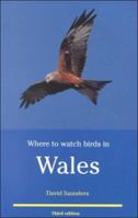 Where To Watch Birds In Wales 0713651369 Book Cover