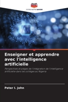 Enseigner et apprendre avec l'intelligence artificielle (French Edition) 6209514472 Book Cover