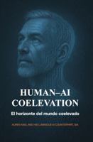 Human AI-Coelevation: El horizonte del mundo coelevado (Spanish Edition) B0GYJ8N74T Book Cover
