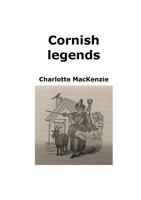 Cornish legends 1470939940 Book Cover