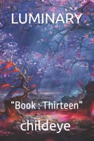 LUMINARY: “Book : Thirteen” (#childeye) B0DQ15SQ12 Book Cover