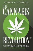 The Cannabis Revolution(c): What You Need to Know 1640450106 Book Cover