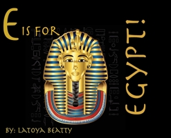 E is for Egypt! 1733785345 Book Cover