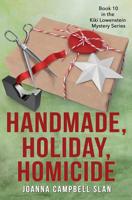 Handmade, Holiday, Homicide: Book #10 in the Kiki Lowenstein Mystery Series 197907674X Book Cover