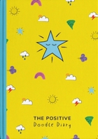 The Positive Doodle Diary 0857509837 Book Cover