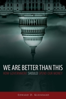 We Are Better Than This 019933224X Book Cover