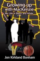 Growing up with MacKenzie: My Life in Black and White 0595409334 Book Cover