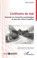 L'ordinaire du mal: Quarante ans d'expertise psychologique au pays des crimes tranquilles 2336593882 Book Cover