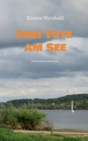 Drei Tote am See: Fenja Grothes zweiter Fall (German Edition) 381927765X Book Cover