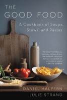 The good food: Pastas, soups, and stews 0880013508 Book Cover