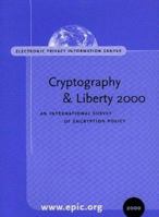 Cryptography & Liberty 2000 : An International Survey of Encryption Policy 1893044076 Book Cover