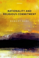 Rationality and Religious Commitment 0199609578 Book Cover