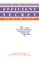 The Efficient Secret: The Cabinet and the Development of Political Parties in Victorian England 052101901X Book Cover