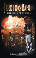 Jericho's Bane: Imperial Protocol 1728307732 Book Cover