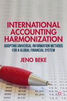 International Accounting Harmonization: Adopting Universal Information Methods for a Global Financial System 1137375302 Book Cover