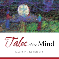 Tales of the Mind 1450072003 Book Cover