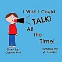 I Wish I Could Talk All the Time 1542635748 Book Cover
