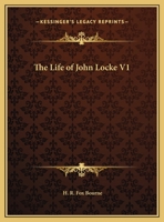 The Life of John Locke V1 116260221X Book Cover