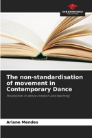 The non-standardisation of movement in Contemporary Dance 6208375126 Book Cover
