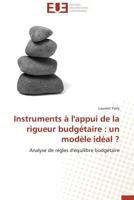 Instruments A L'Appui de La Rigueur Budga(c)Taire: Un Moda]le Ida(c)Al ? 3841731309 Book Cover
