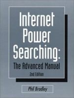 Internet Power Searching: The Advanced Manual 1555704476 Book Cover