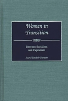 Women in Transition: Between Socialism and Capitalism 0275973700 Book Cover