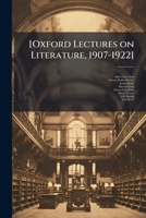 [Oxford Lectures on Literature, 1907-1922] 1024118908 Book Cover