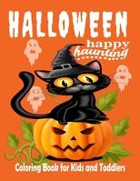 Halloween Happy Haunting Coloring Book for Kids and Toddlers: Fearsome Halloween Coloring Book for Toddlers and Little Kids.Exclusive Halloween ... Halloween Gift Most Suited to Children. B08HH1JX1B Book Cover