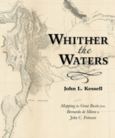 Whither the Waters: Mapping the Great Basin from Bernardo de Miera to John C. Fr�mont 0826358233 Book Cover
