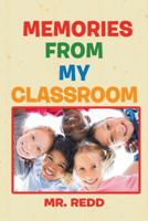 Memories From My Classroom 1546279539 Book Cover