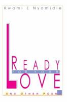 Ready for Your Love: And Other Poems 0595306438 Book Cover
