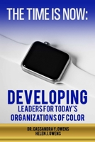 The Time is Now: Developing Leaders for Today’s Organizations of Color 1949461122 Book Cover